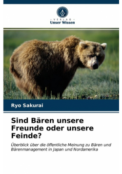 Sind Bären unsere Freunde oder unsere Feinde?