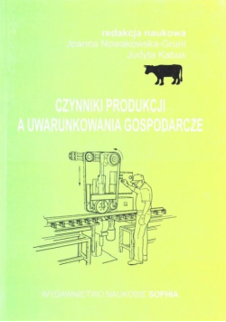 Czynniki produkcji a uwarunkowania gospodarcze