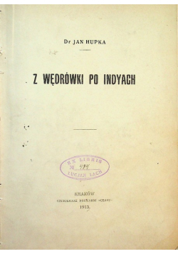 Z wędrówki po Indyach 1913 r.