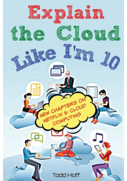 Explain the Cloud Like I'm 10