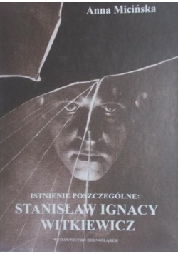 Istnienie poszczególne Stanisław Ignacy Witkiewicz