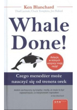 Whale done Czego menedżer może nauczyć się od trenera orek