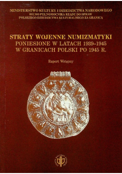 Straty wojenne numizmatyki poniesione w latach 1935 1945 w granicach polski po 1945