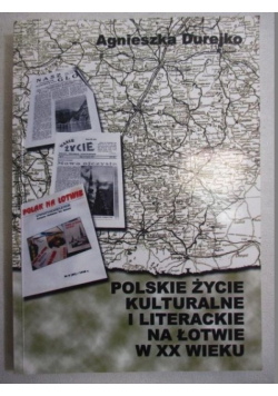 Polskie życie kulturalne i literackie na Łotwie w XX wieku