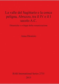 La valle del Sagittario e la conca peligna, Abruzzo, tra il IV e il I secolo A.C.