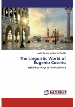 The Linguistic World of Eugenio Coseriu