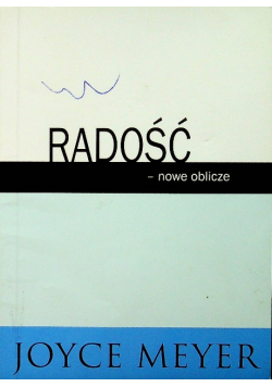 Radość nowe oblicze