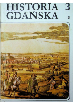 Historia Gdańska Tom 3 Część 1