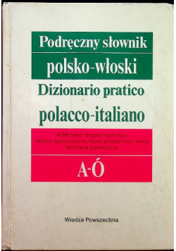 Podręczny słownik polsko - włoski Tom I