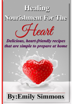 Healing Nourishment For The Heart