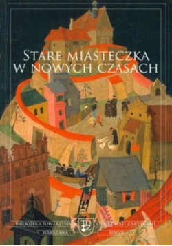Stare miasteczka w nowych czasach