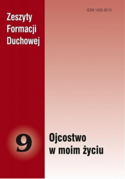 Zeszyty Formacji Duchowej nr 9 Ojcostwo w moim