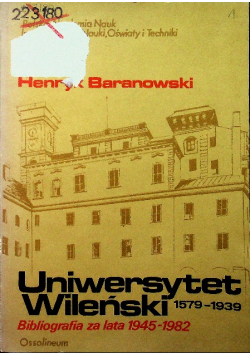 Uniwersytet Wileński 1579 - 1939 Bibliografia za lata 1945 - 1982
