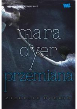 Mara Dyer. Przemiana