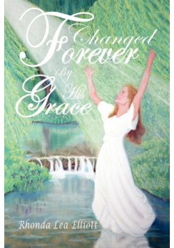 Changed Forever by His Grace
