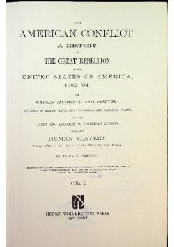 The American Conflict A History of the Great Rebellion in the United States of America Vol I