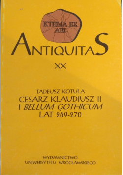Antiquitas XX Cesarz Klaudiusz II i Bellum Gothicum lat 269-270
