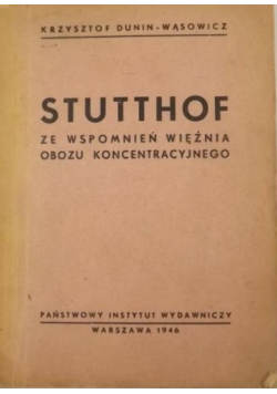 Stutthof ze wspomnień więzienia obozu koncentracyjnego 1946 r.