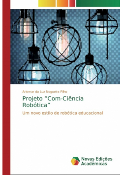Projeto "Com-Ciência Robótica"