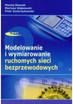 Modelowanie i wymiarowanie ruchomych sieci bezprzewodowych