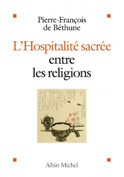 L Hospitalite sacree entre les religions