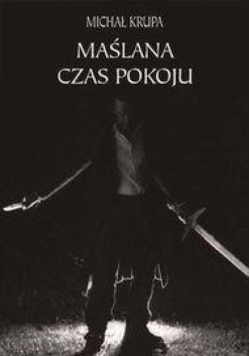 Maślana-Czas pokoju