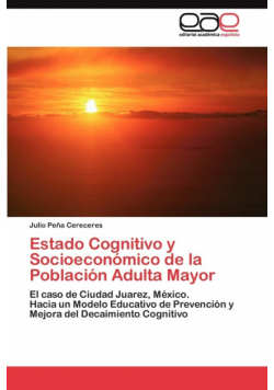 Estado Cognitivo y Socioeconómico de la Población Adulta Mayor
