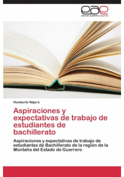 Aspiraciones y Expectativas de Trabajo de Estudiantes de Bachillerato