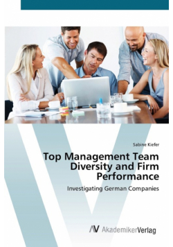 Top Management Team Diversity and Firm Performance