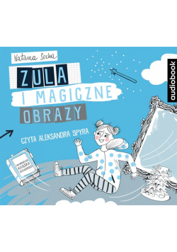 Zula i magiczne obrazy audiobook