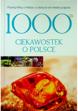 1000 ciekawostek o Polsce