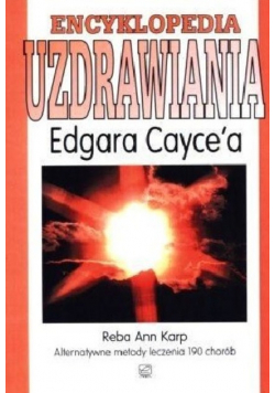 Encyklopedia uzdrowienia Edgara Caycea