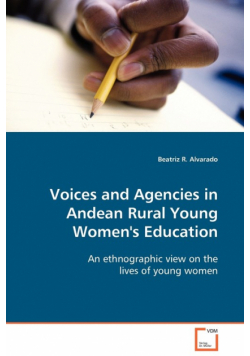 Voices and Agencies in Andean Rural Young Women's Education