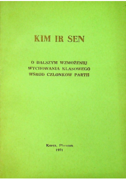O dalszym wzmożeniu wychowania klasowego wśród członków partii