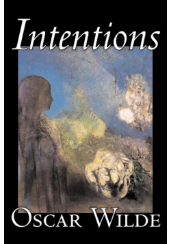 Intentions by Oscar Wilde, Literary Collections, Essays, English, Irish, Scottish, Welsh