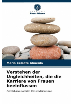 Verstehen der Ungleichheiten, die die Karriere von Frauen beeinflussen