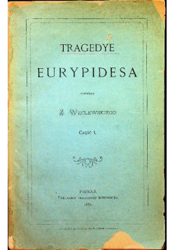 Tragedye Eurypidesa część 1 1881 r.