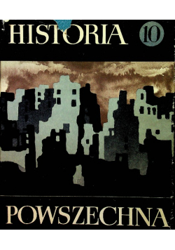 Historia Powszechna Tom 10