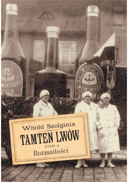 Tamten Lwów T.6 Rozmaitości