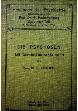 Die Psychosen bei gehirnerkrankugen 1912 r.