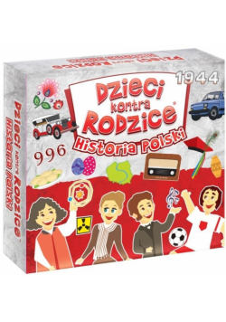 Dzieci kontra Rodzice. Historia Polski