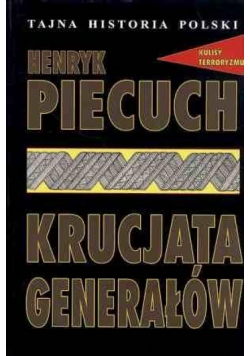 Tajna Historia Polski. Krucjata generałów