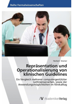 Repräsentation und Operationalisierung von klinischen Guidelines