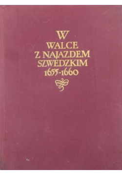 W walce z najazdem szwedzkim 1655 - 1660