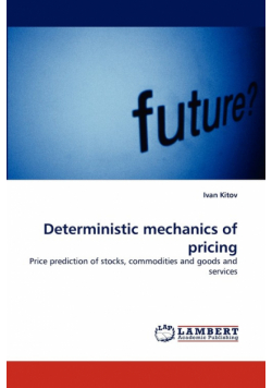 Deterministic Mechanics of Pricing