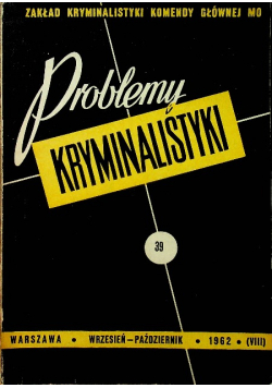 Problemy kryminalistyki nr 39