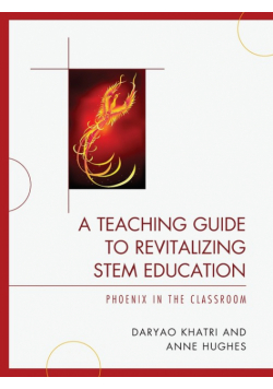 A Teaching Guide to Revitalizing STEM Education