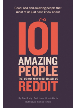 101 amazing people that we only know about because we reddit