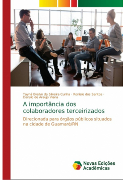 A importância dos colaboradores terceirizados
