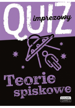 Quiz imprezowy. Teorie spiskowe
